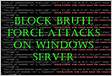 Block brute force Remote Desktop attacks with Windows